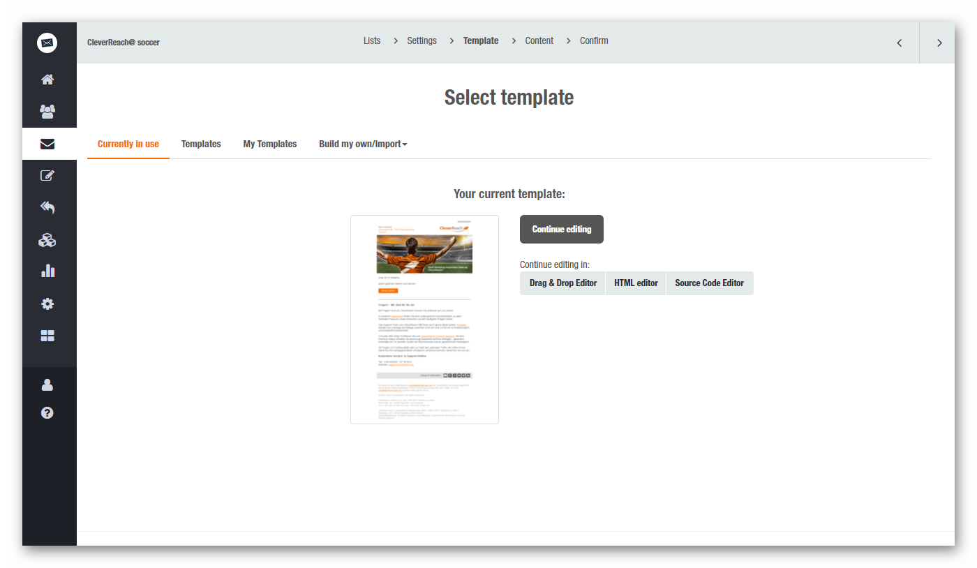 CleverReach® offers you three editors to edit your newsletter: Drag and drop editor, HTML-editor , source code editor
