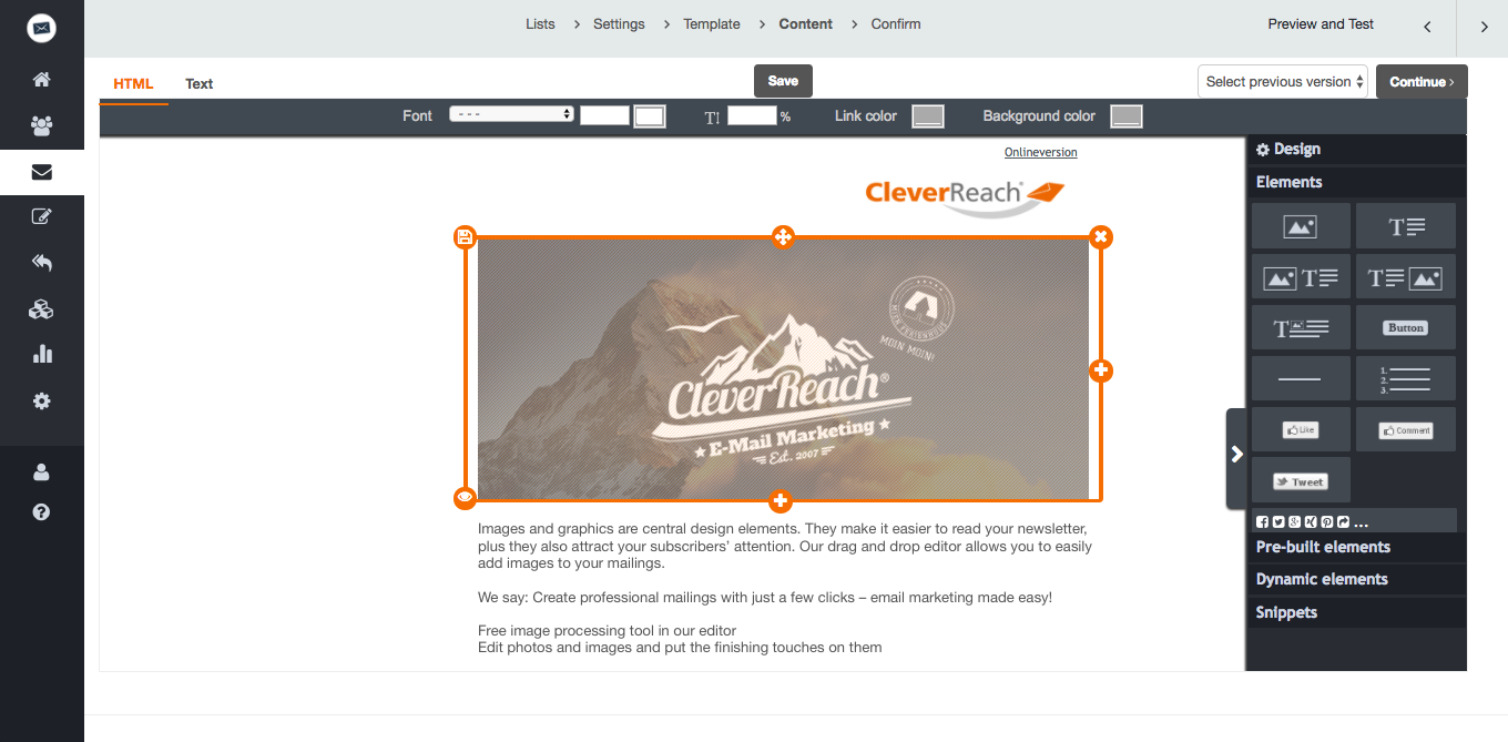 screenshot: Images and graphics are central design elements. They make it easier to read your newsletter, plus they also attract your subscribers’ attention. Our drag and drop editor allows you to easily add images to your mailings.